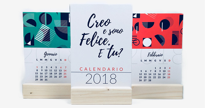Il calendario 2018 'Creo e sono Felice. E Tu?'.